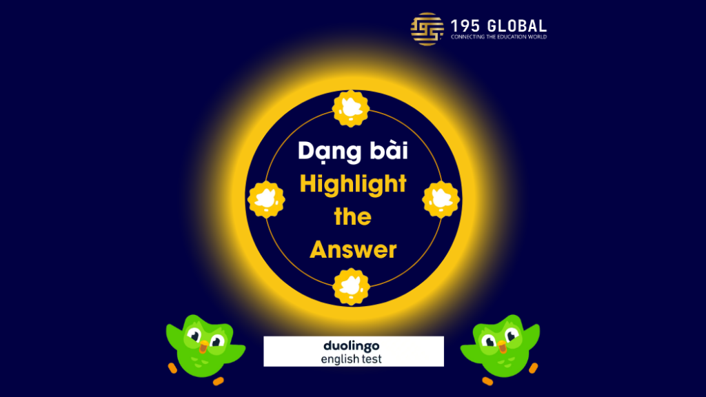 Dạng bài highlight the answer trong DET