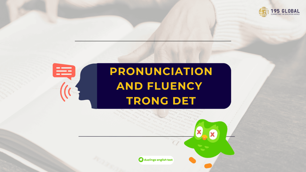 Pronuncication and Fluency trong DET
