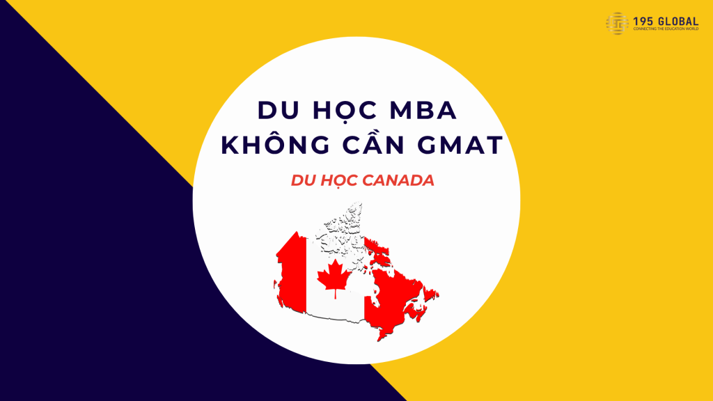 Du học MBA tại Canada không cần GMAT