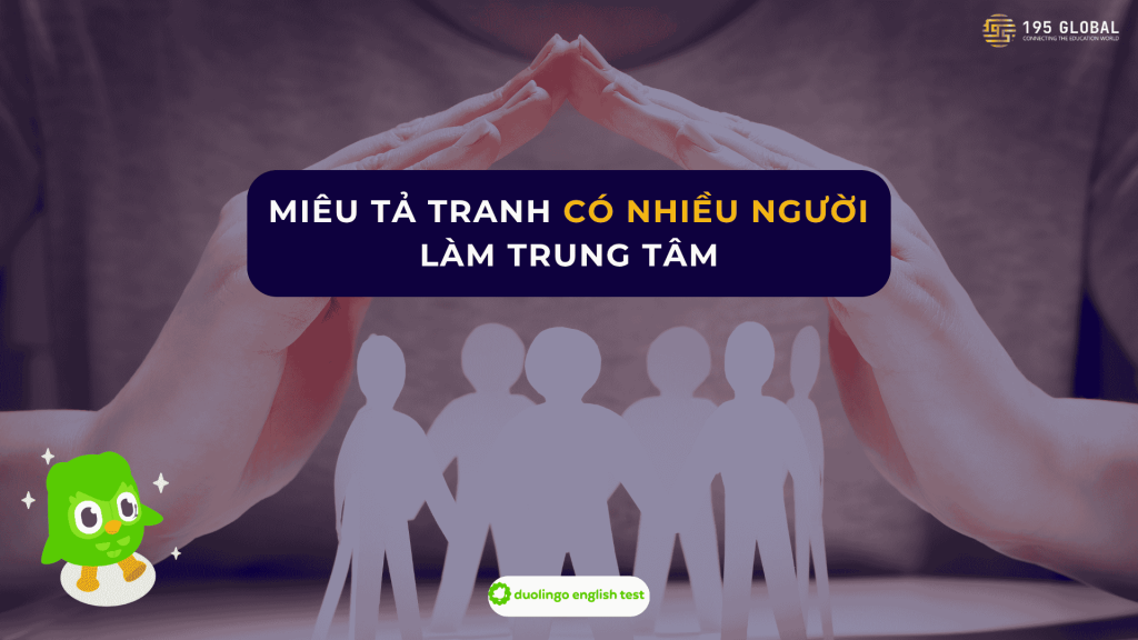 Miêu tả tranh có nhiều người làm trung tâm trong DET