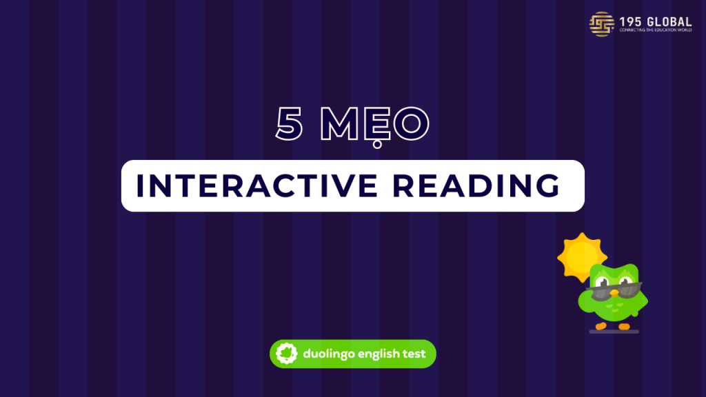 Duolingo English Test 5 mẹo làm Interactive Reading