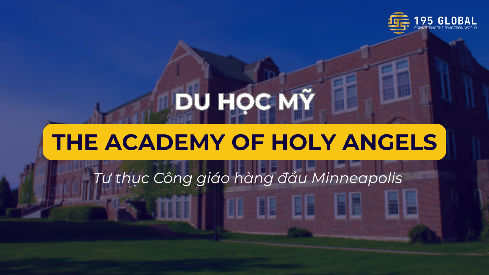 The Academy of Holy Angels – Du học tư thục Công giáo hàng đầu ...
