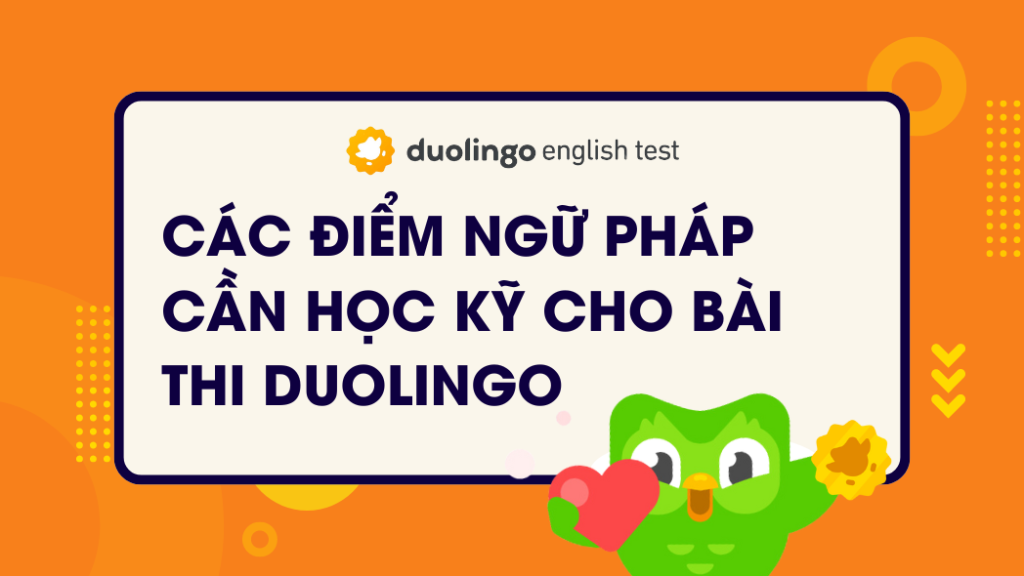 Các điểm ngữ pháp cần học kỹ cho bài DET