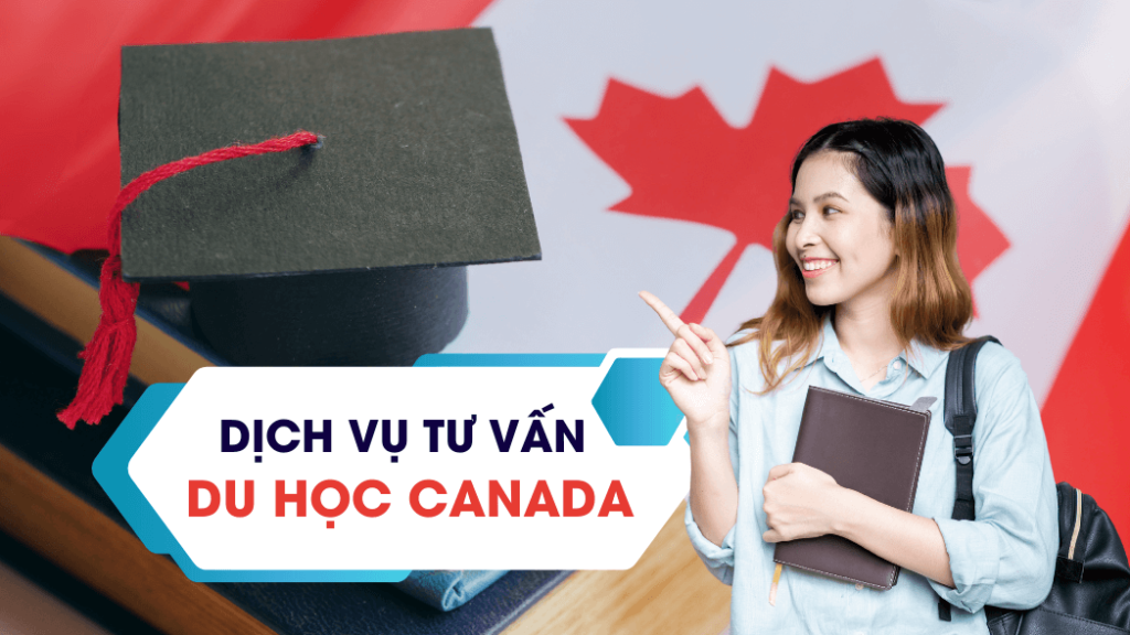 Dịch vụ tư vấn du học Canada