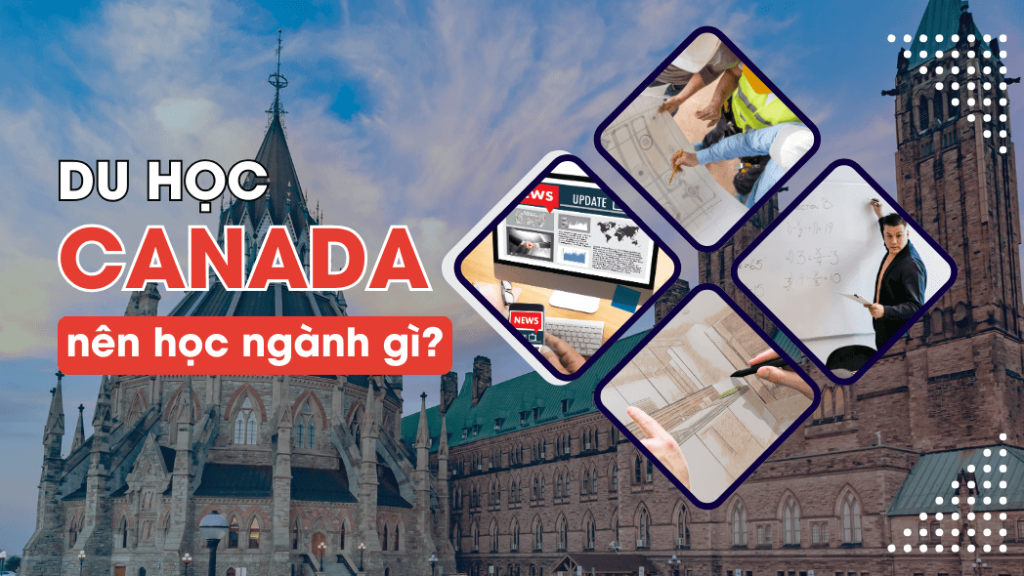 du học canada nên học ngành gì