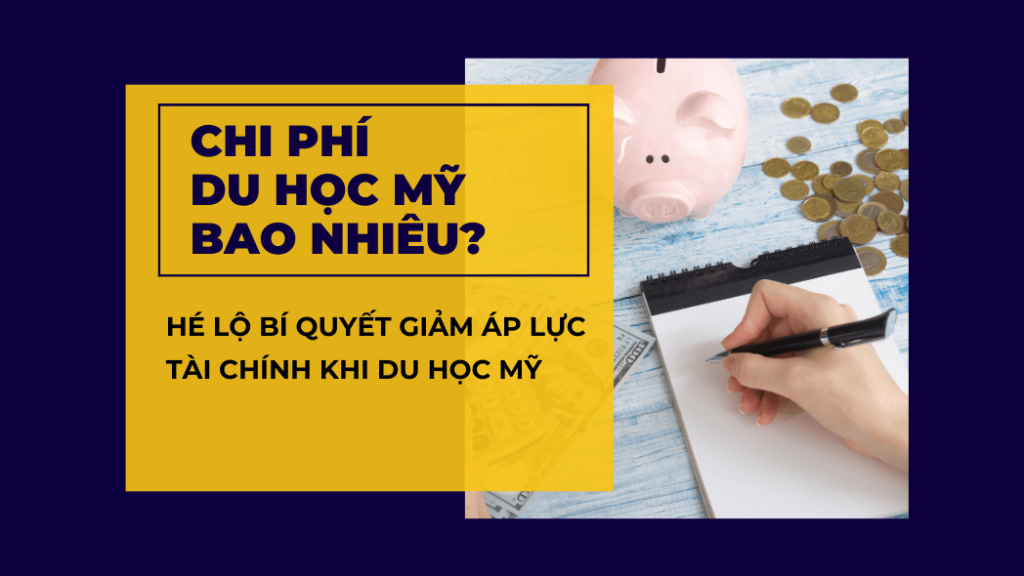 Chi phí du học Mỹ hết bao nhiêu