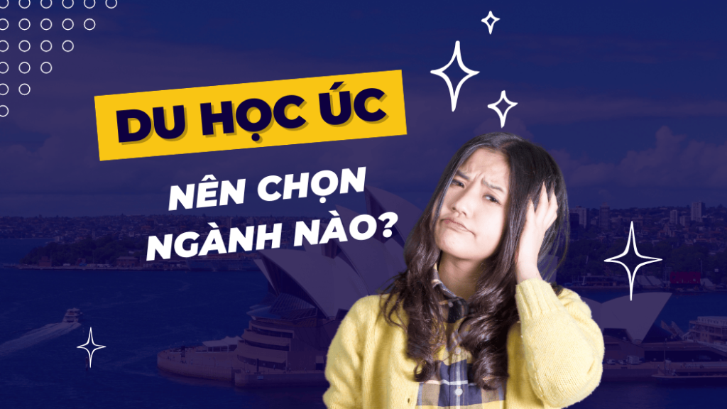 Du học Úc nên chọn ngành nào