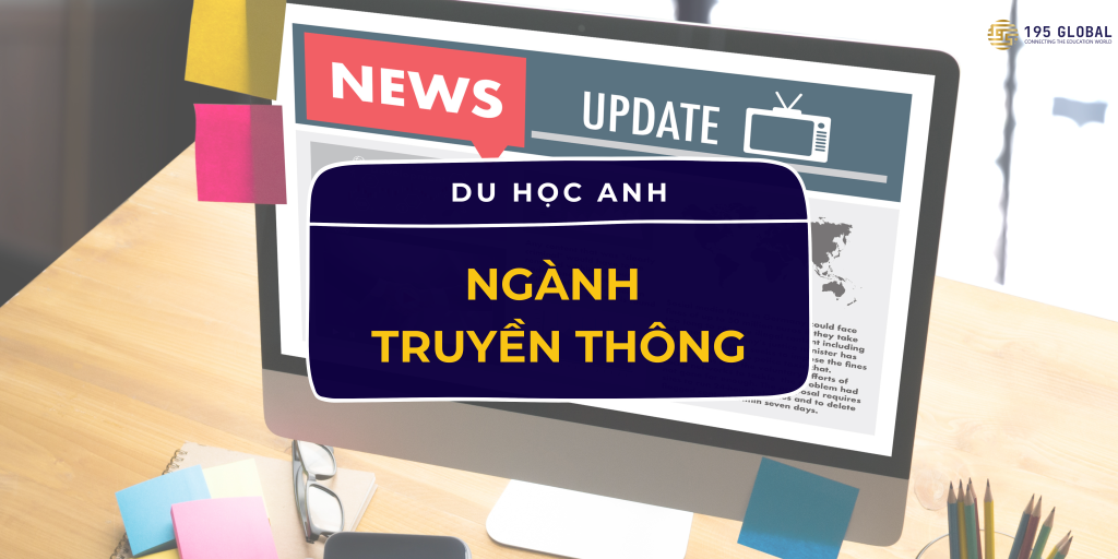 Du học Anh ngành Truyền thông